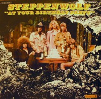 Steppenwolf - At Your Birthday Party, D