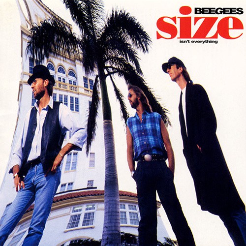Bee Gees - Size Isn't Everything, D