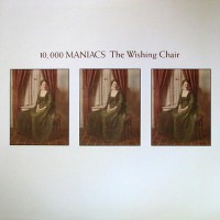 10,000 Maniacs - The Wishing Chair, US
