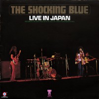 Shocking Blue - Live In Japan, NL