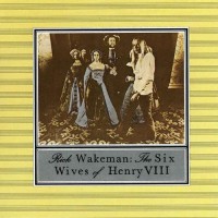 Wakeman, Rick - Six Wives Of Henry VIII (foc) Sec.press