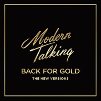 Modern Talking - Back For Gold-The New Versions