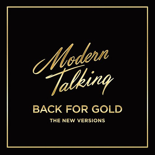 Modern Talking - Back For Gold-The New Versions