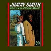 Smith, Jimmy - Who's Afraid Of Virginia Woolf