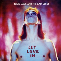 Nick Cave And The Bad Seeds - Let Love In, UK