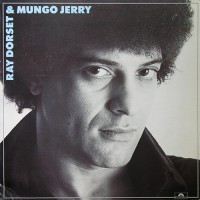 Dorset, Ray - Ray Dorset & Mungo Jerry, UK