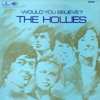 Hollies, The - Would You Believe?, UK (MONO)