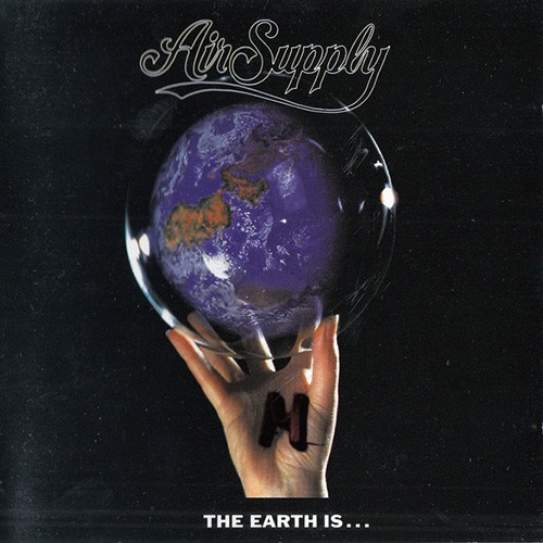 Air Supply - The Earth Is, EU