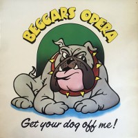 Beggars Opera - Get Your Dog Off Me, UK