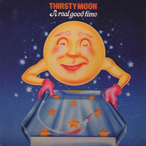 Thirsty Moon - A Real Good Time