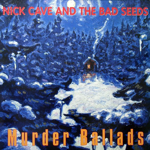 Nick Cave And The Bad Seeds - Murder Ballads, D (Or)