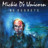 Mickie D's Unicorn - No Regrets