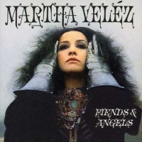 Martha Velez - Fiends & Angels (foc)