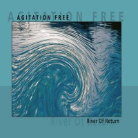Agitation Free - River Of Return, D