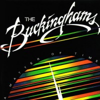 Buckinghams, The - A Matter Of Time