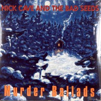 Nick Cave And The Bad Seeds - Murder Ballads, EU (Re)
