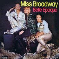 Belle Epoque - Miss Broadway, UK