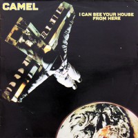 Camel - I Can See Your House From Here, UK (Re)