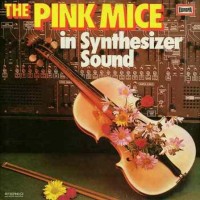 Pink Mice - In Synthesizer Sound