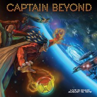 Captain Beyond - Live In Miami August 19, 1972, US