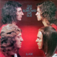 Slade - Old New Borrowed And Blue, UK (Or)