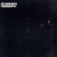 Pet Shop Boys - Fundamental, UK & EU