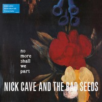 Nick Cave And The Bad Seeds - No More Shall We Part, UK (Ltd. Ed.)