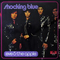 Shocking Blue - Eve & The Apple, D