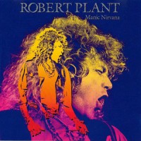 Plant, Robert - Manic Nirvana+ins