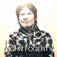 Fogerty, John - Wrote A Song For Everyone