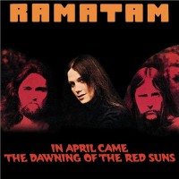 Ramatam - In April Came The Dawning Of The Red Suns (foc+ins)(promo)
