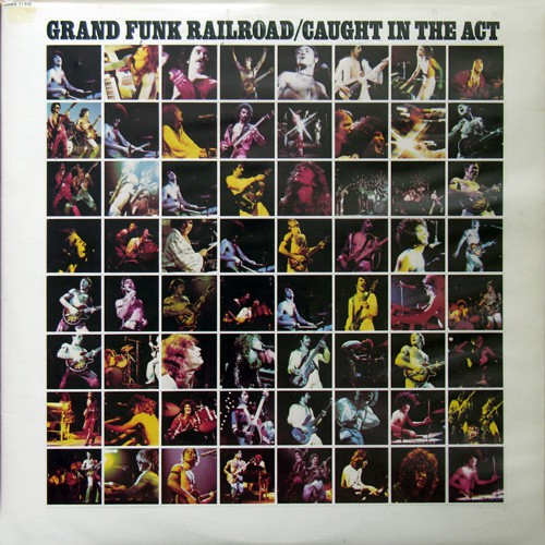 Grand Funk Railroad - Caught In The Act, CAN