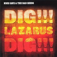 Nick Cave And The Bad Seeds - Dig, Lazarus, Dig!!!, EU