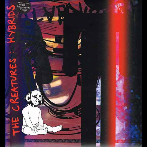 Creatures, The (2) - Hybrids, UK