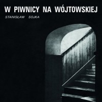 Sojka Stanislaw - W Piwnicy Na Wojtowskiej