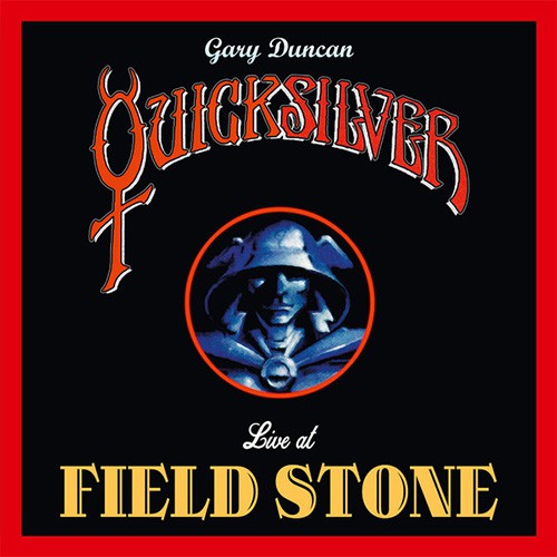 Quicksilver Messenger Service - Live At Field Stone, D