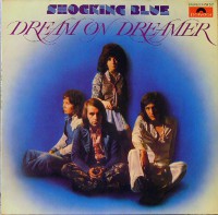 Shocking Blue - Dream On Dreamer (Ham), D
