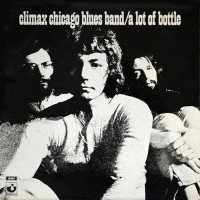 Climax Blues Band - A Lot Of Bottle, UK