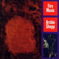 Shepp Archie - Fire Music (foc) Mono