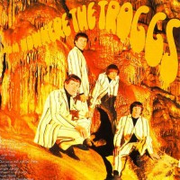 Troggs - From Nowhere The Troggs