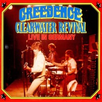 Creedence Clearwater Revival - Live In Germany, SWE