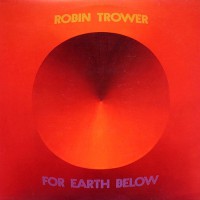 Trower, Robin - For Earth Below, UK