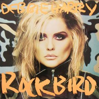 Debbie Harry - Rockbird, D