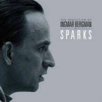 Sparks - The Seduction Of Ingmar Bergman, UK