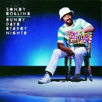 Sonny Rolling - Sunny Days Starry Nights
