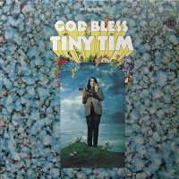 Tiny Tim - God Bless Tiny Tim, US
