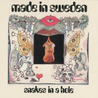 Made In Sweden - Snakes In A Hole (foc)