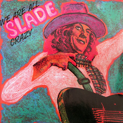 Slade - We Are All Crazy