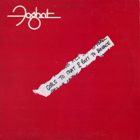 Foghat - Girls To Chat & Boys To Bounce, US