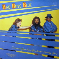 Bad Boys Blue - I Wanna Hear Your Heartbeat